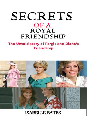 cover image of SECRETS OF a ROYAL FRIENDSHIP